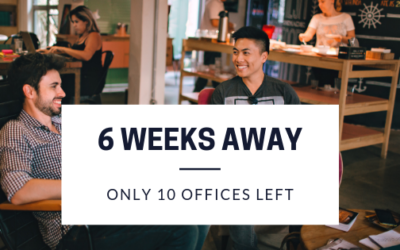6 weeks away! Only 10 offices left